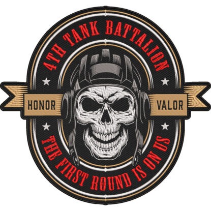 4th Tank Battalion Patch – The First Round Is On Us – Army Infantry Skull Patch – Honor Valor Military Embroidered 28x30cm-11×12″