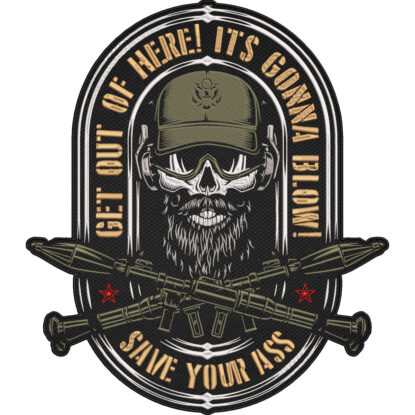 Get Out Or Here It’s Gonna Blow Patch – Save Your Azz – Army Military Tactical Skull Patch – Infantry Veteran Embroidered 30x23cm-12x9"