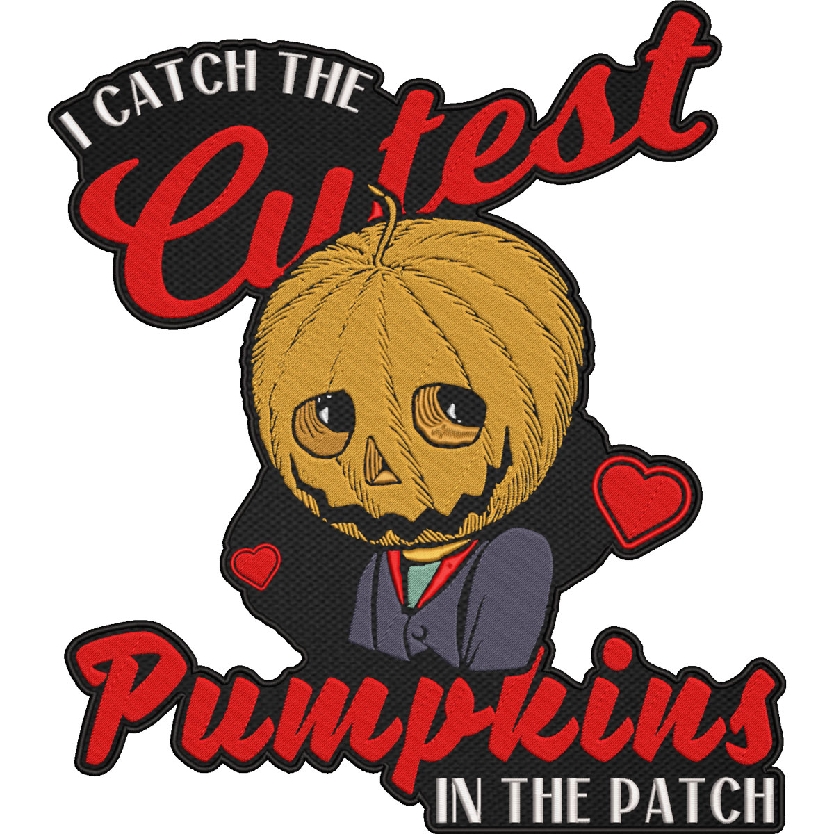I Catch the Cutest Pumpkins in the Patch – Cute Halloween Pumpkin Patch 30x26cm-12x10"
