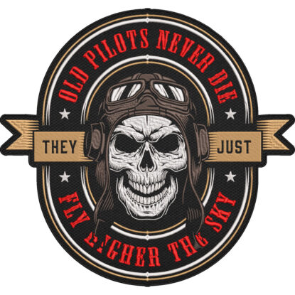 Old Pilots Never Die Patch – They Just Fly Higher In The Sky – Military Aviation Skull Patch 28x30cm-11×12″